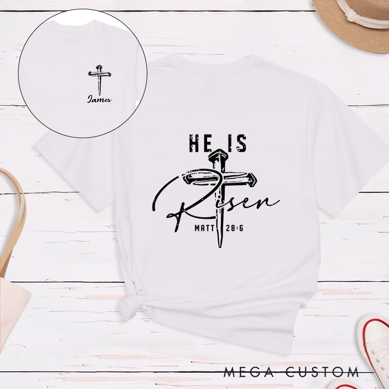 Personalized he is Risen Classic T-Shirt with Custom Name Matthew 28:6 Bible Verse Shirt Religious Gift Easter Gift for Christians