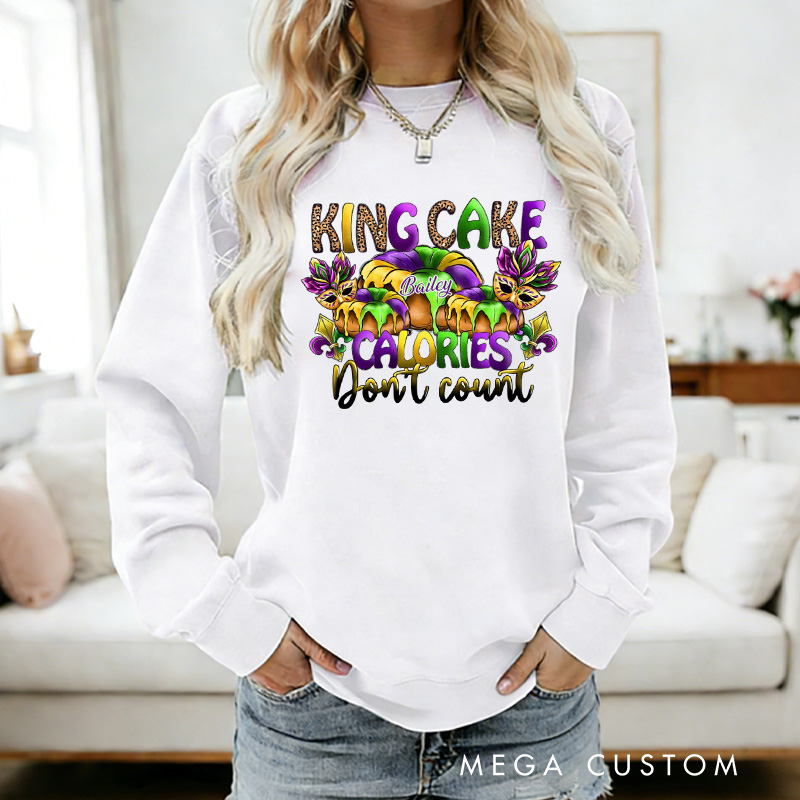 Personalized King Cake Calories Don't Count Sweatshirt with Name Donut Coquette Sweatshirt Fat Tuesday Shirt Gift for Baking Lover Her Cake Lover