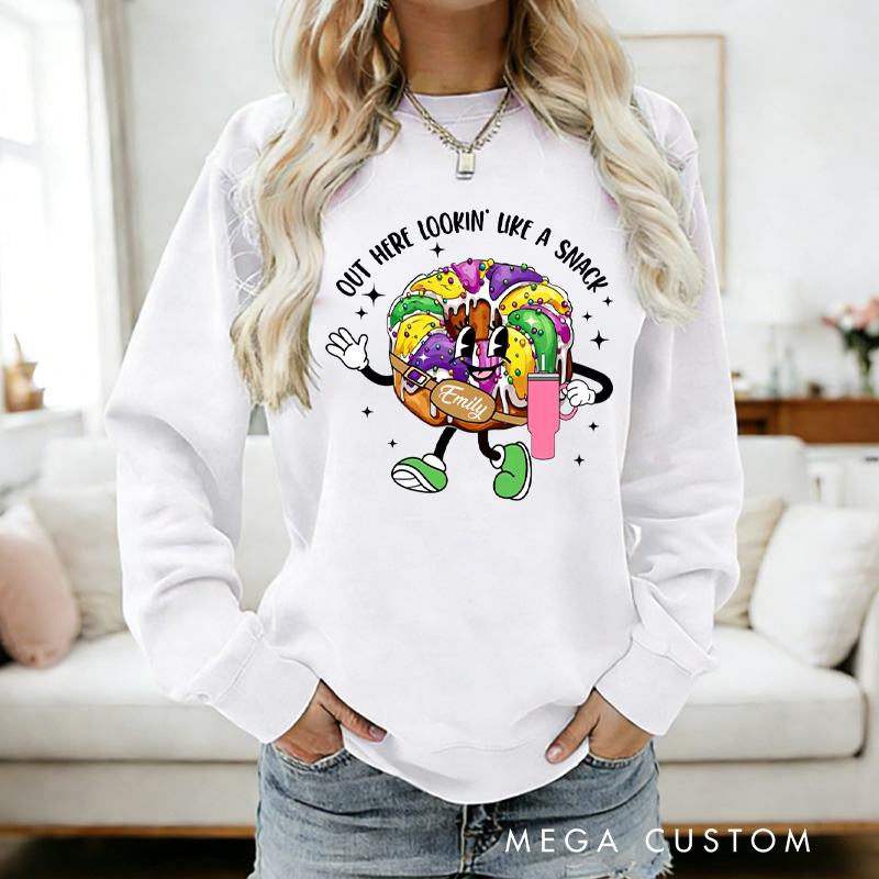 Personalized Out Here Looking Like a Snack Sweatshirt with Name Mardi Gras King Cake Sweatshirt Fat Tuesday Shirt Gift for Baking Lover Her Cake Lover