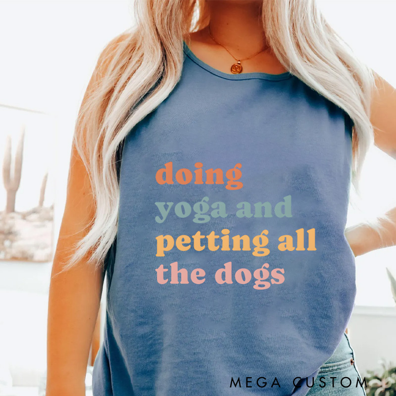 Personalized Doing Yoga and Petting All the Dogs Tank Tops Funny Yoga Tank Tops Yoga Gifts for Her Yourself