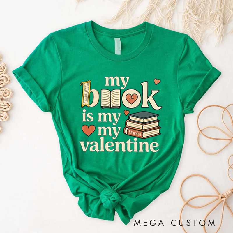 Personalized My Book is My Valentine Classic T-Shirts Retro Valentine Bookish Shirt with Name Gift for Book Lover Bookworm Girlfriend Wife Women