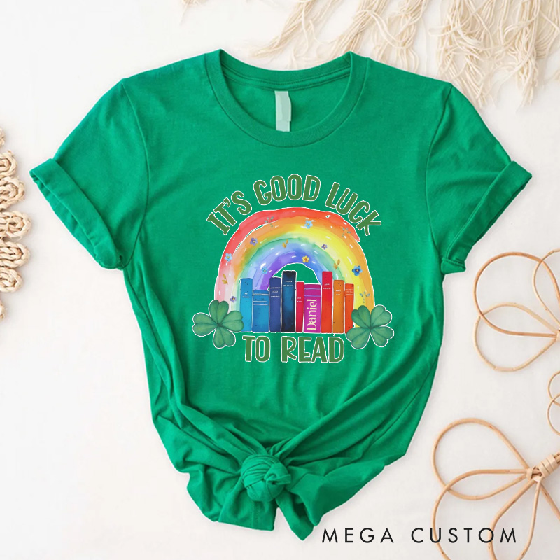 Personalized It's Good Luck to Read Classic T-Shirts St. Patrick's Day Reading Shirt with Name  Lucky Reading Tee for Book Lover Bookworm Girlfriend Wife Women