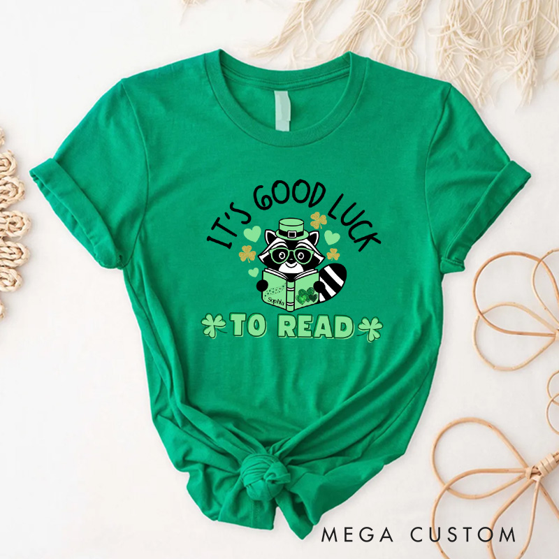 Personalized It's Good Luck to Read Classic T-Shirts St. Patrick's Day Reading Racoon Shirt with Name Tee for Book Lover Bookworm Girlfriend Wife Women St. Patrick's Day Gift