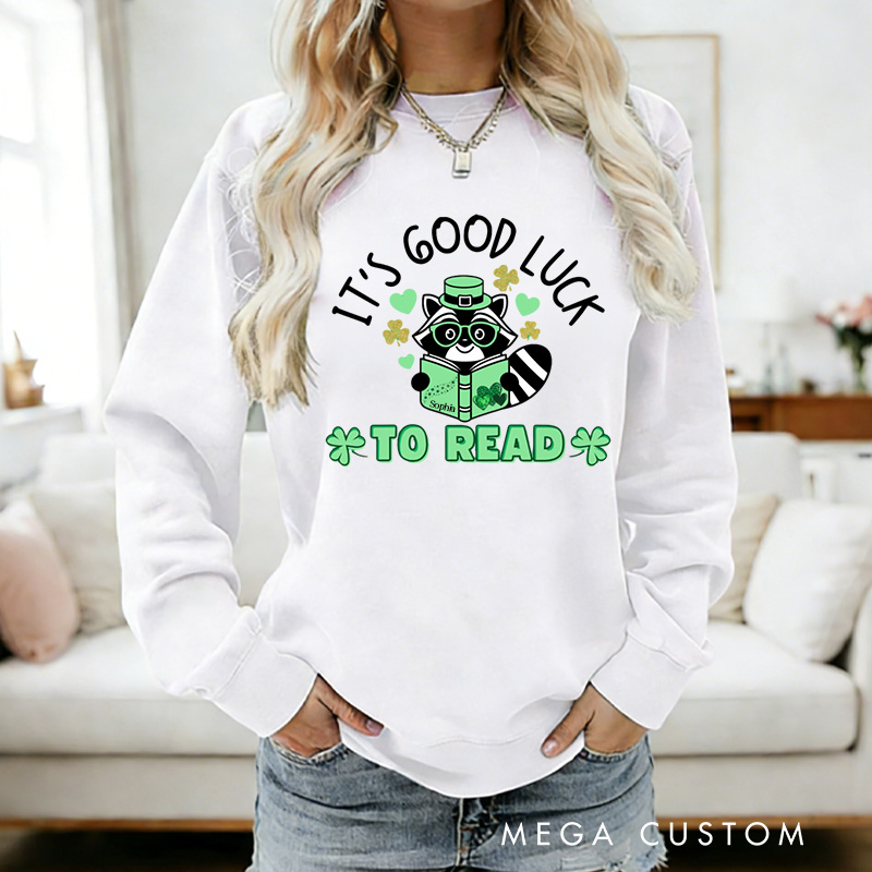 Personalized Good Luck to Read Sweatshirt Lucky Reading Racoon Sweatshirt with Name St. Patrick's Day Gift for Book Lover Reader Girlfriend Wife Women