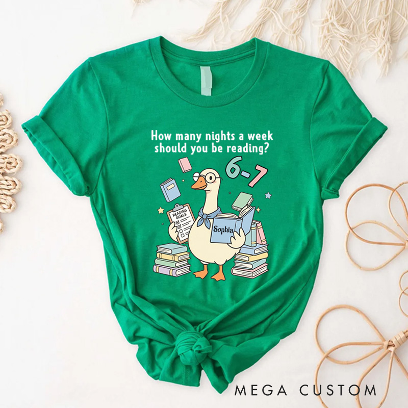 Personalized How Many Nights a Week Should You Be Reading 6-7 Classic T-Shirts Reading Goose Shirt with Name for Book Lover Bookworm Girlfriend Wife Women Gift