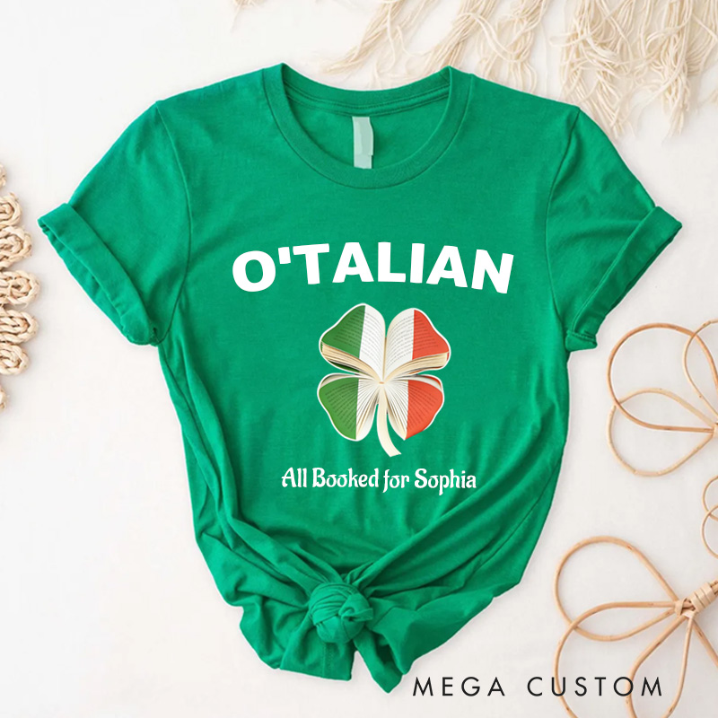 Personalized O'TALIAN St Patrick’s Day Classic T-Shirts with Name All Booked for Tee for Book Lover Bookworm Girlfriend Wife Women Gift