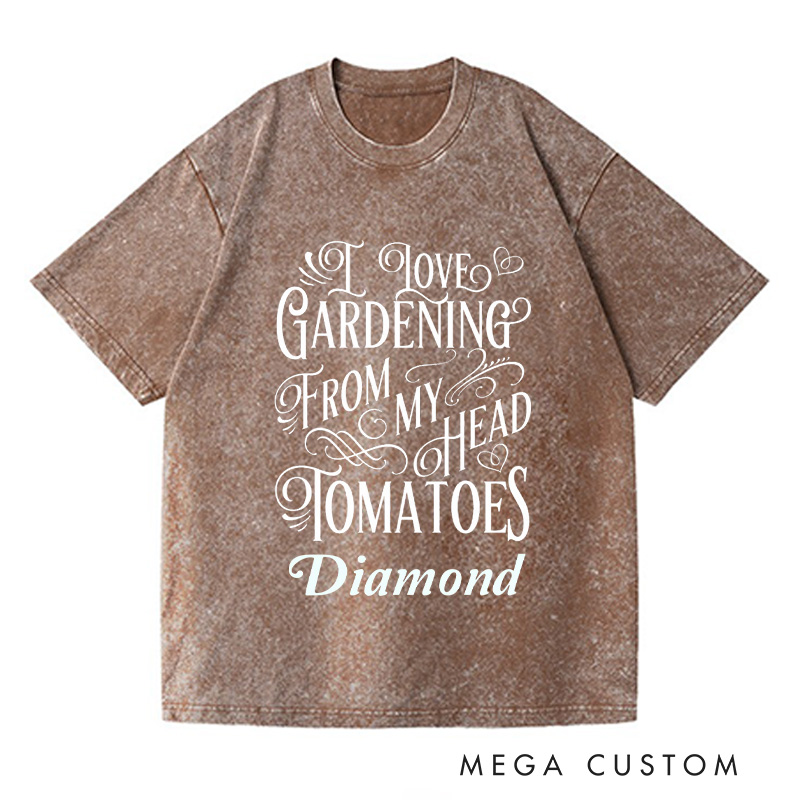Personalized I Love Gardening From My Head Tomatoes Washed T-Shirts Plant Lover Shirt Gardening Shirt Gardening Gift for Gardener