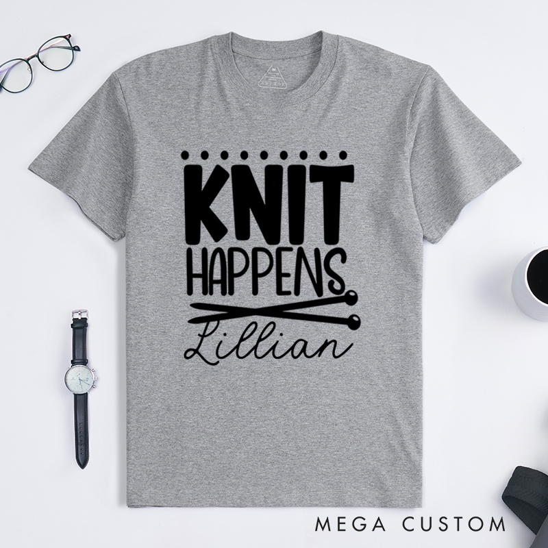 Personalized Knit Happens Classic T-Shirts Gift for Knitting Lover knitting gift