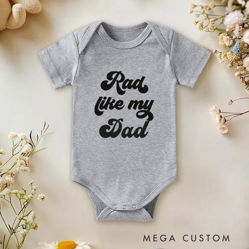 Personalized Rad Like My Dad Cool and Fun Family Inspired Design for Kids and Dads Baby Onesie