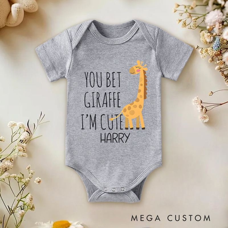 Personalized You Bet Giraffe Im Cute Giraffe Baby Onesie Gift for Baby
