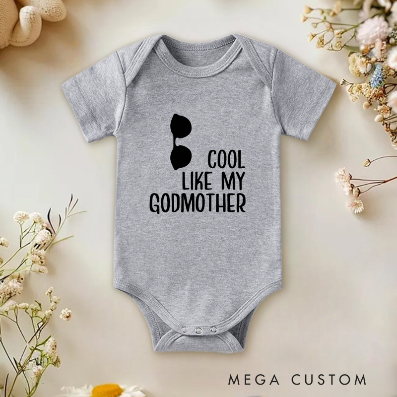 Personalized Cool Like My Godmother Fun and Playful Family Quote Baby Onesie  