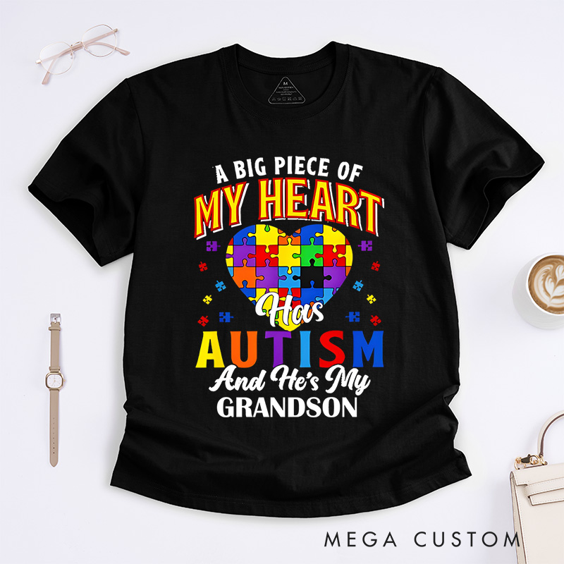 Personalized A Big Piece of My Heart Has Autism and He's My Grandson T-Shirt Caring Gifts for the Sick