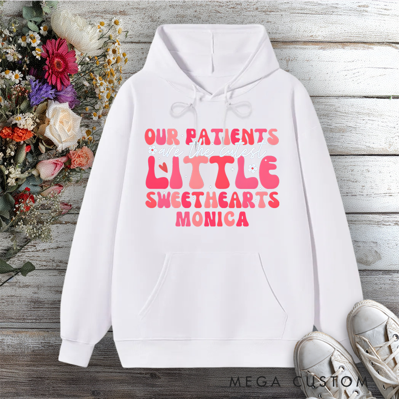 Personalized Hoodies for Nurse Our Patients Are the Cutest Little Sweethearts Design Hoodies International Nurse Day Gift
