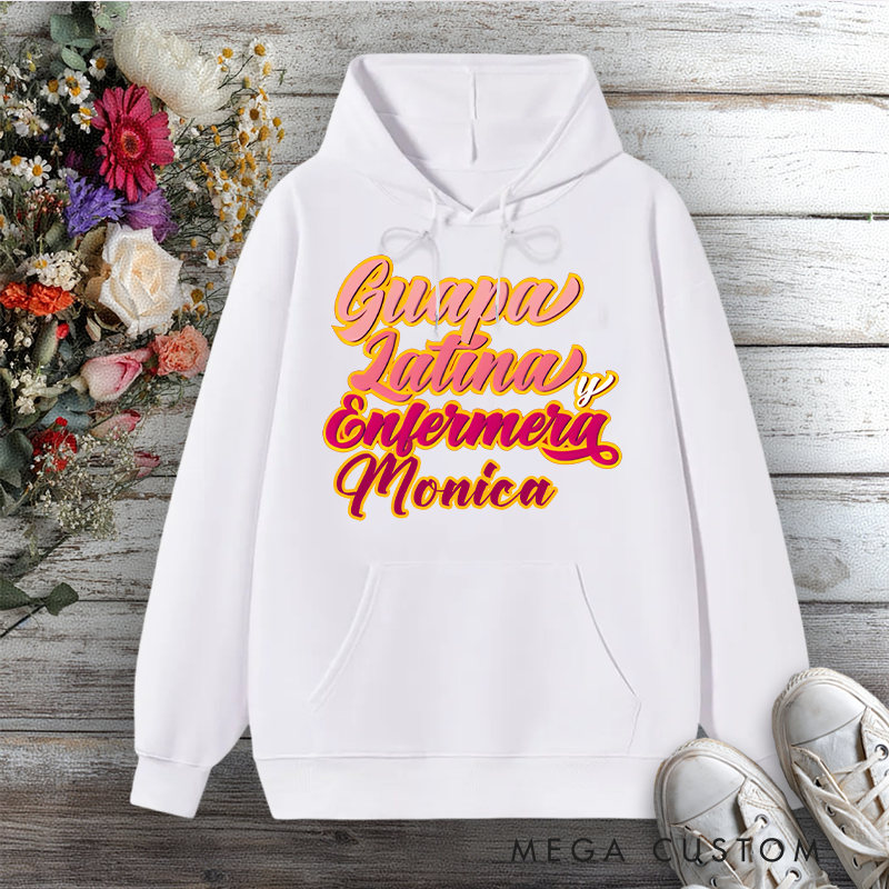 Personalized Hoodies for Nurse Guapa Latina y Enfermera Design Hoodies International Nurse Day Gift