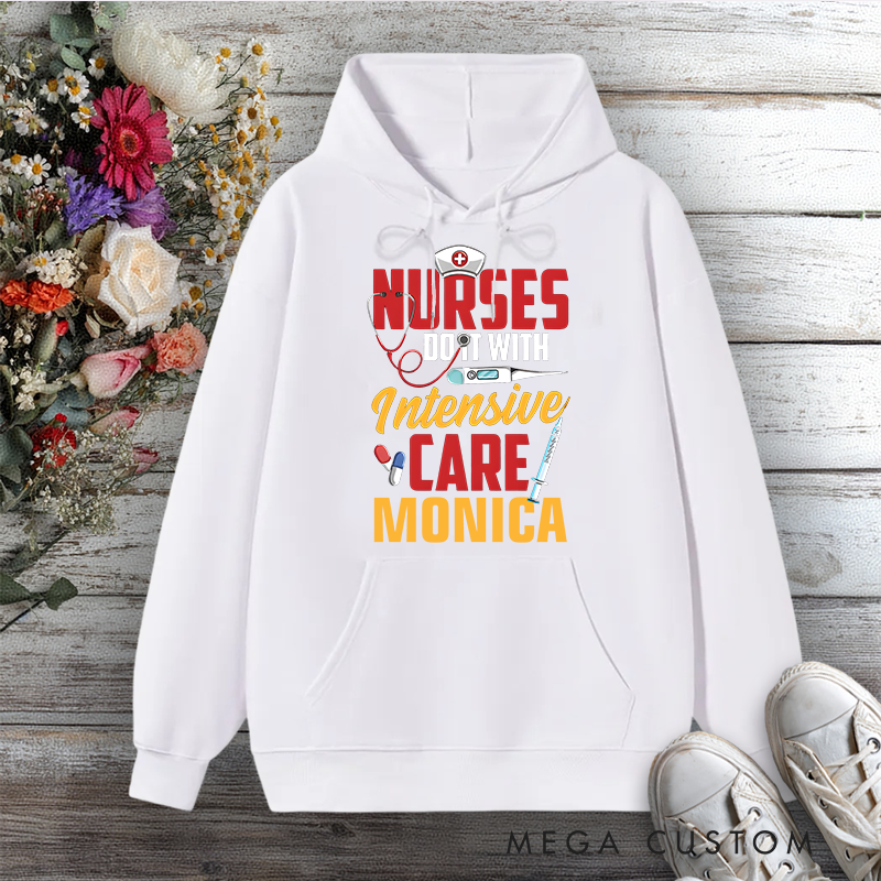 Personalized Hoodies for Nurse Do It With Intensive Care Hoodies International Nurse Day Gift