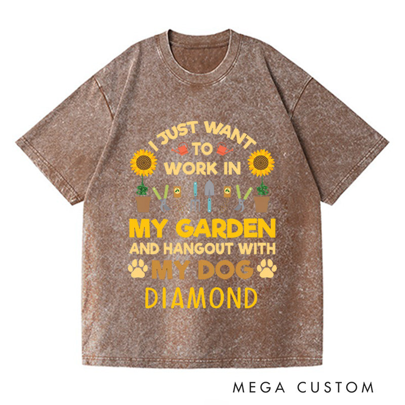 Personalized I Just Want to Work In My Garden and Hang Out with My Dog Washed T-Shirts Gardener TShirt Plant Lover Gift Garden Birthday Gift