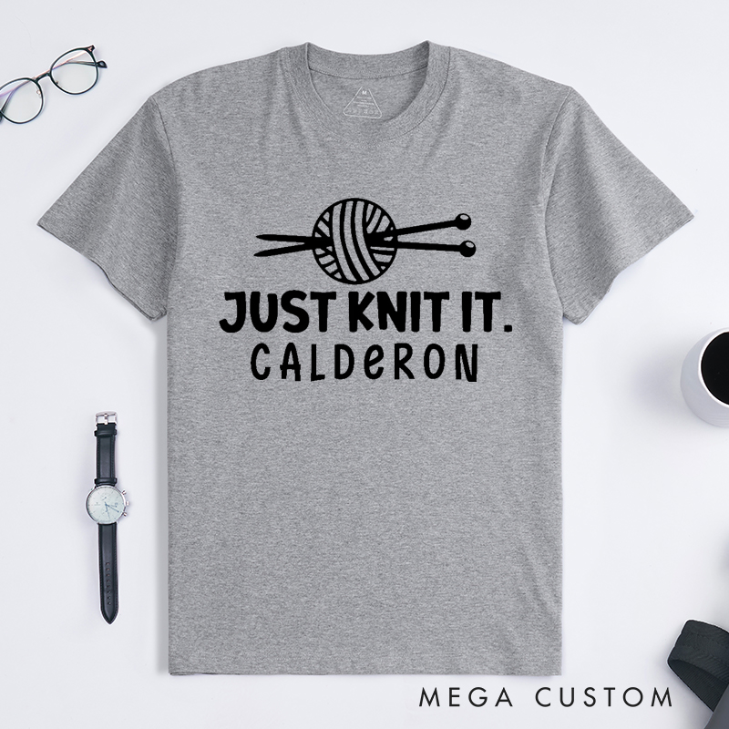 Personalized Just Knit It Classic T-Shirts Gift for Knitting Lovers Knit Gift Funny Knitting Shirt