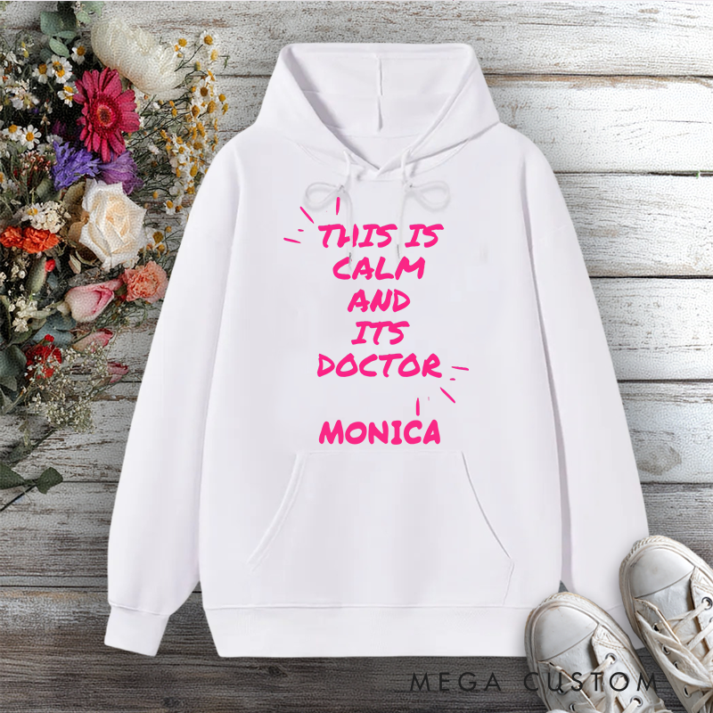 Personalized Hoodies for Nurse This Is Calm and It's Doctor Design Hoodies International Nurse Day Gift