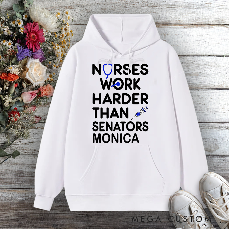 Personalized Hoodies for Nurse Work Harder Than Senators Design Hoodies International Nurse Day Gift