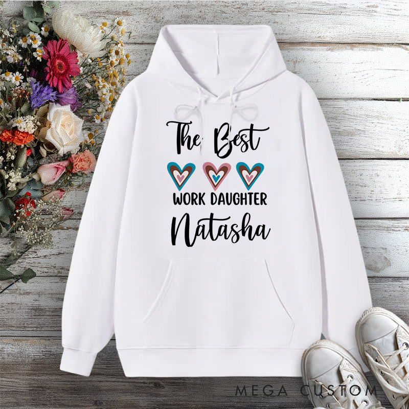 Personalized Hoodie The Best Work Daughter Heart Design The Best Work Daughter Gift for Office Worker