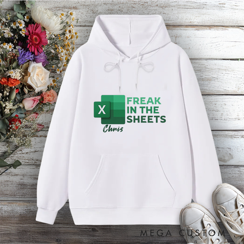 Personalized Hoodie Excel Freak in the Sheets Funny Office Design Gift for Office Worker