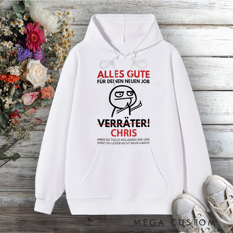 Personalized Hoodie Alles Gute Für Deinen Neuen Job Verräter! Funny Design Gift for Office Worker