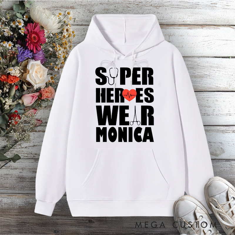 Personalized Hoodies for Nurse Superheroes Wear Scrubs Design Hoodies International Nurse Day Gift