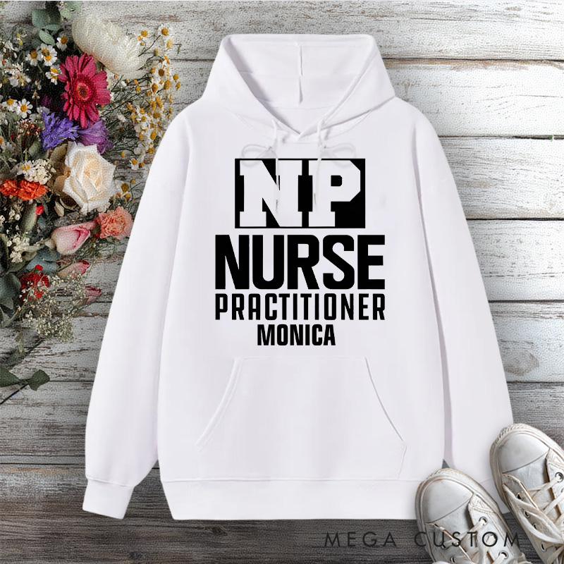 Personalized Hoodies for Nurse Nurse Practitioner Design Hoodies International Nurse Day Gift
