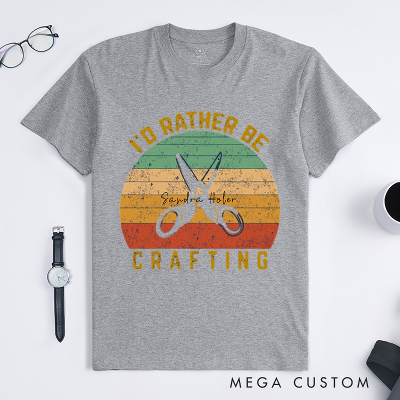 Personalized I'd Rather Be Crafting Unisex Classic T-Shirts Crafting T-Shirt Gift Vintage Retro Crafting Shirt Funny Crafting T-shirt