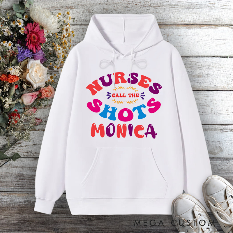 Personalized Hoodies for Nurse Call the Shots Design Hoodies International Nurse Day Gift
