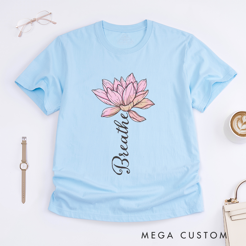 Personalized Breathe T-Shirt for Yoga Meditation T-Shirt Yoga T-Shirt for Women Lotus Flower Shirt Floral T-Shirt
