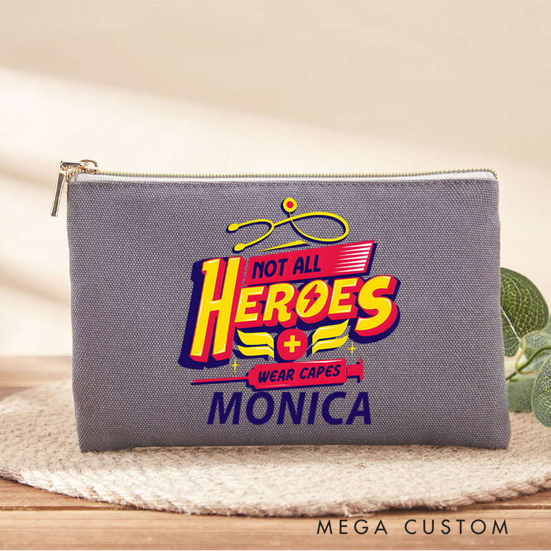 Personalized Makeup Bag for Nurse Not All Heroes Wear Capes Design Fashion Cosmetic Bag Gift