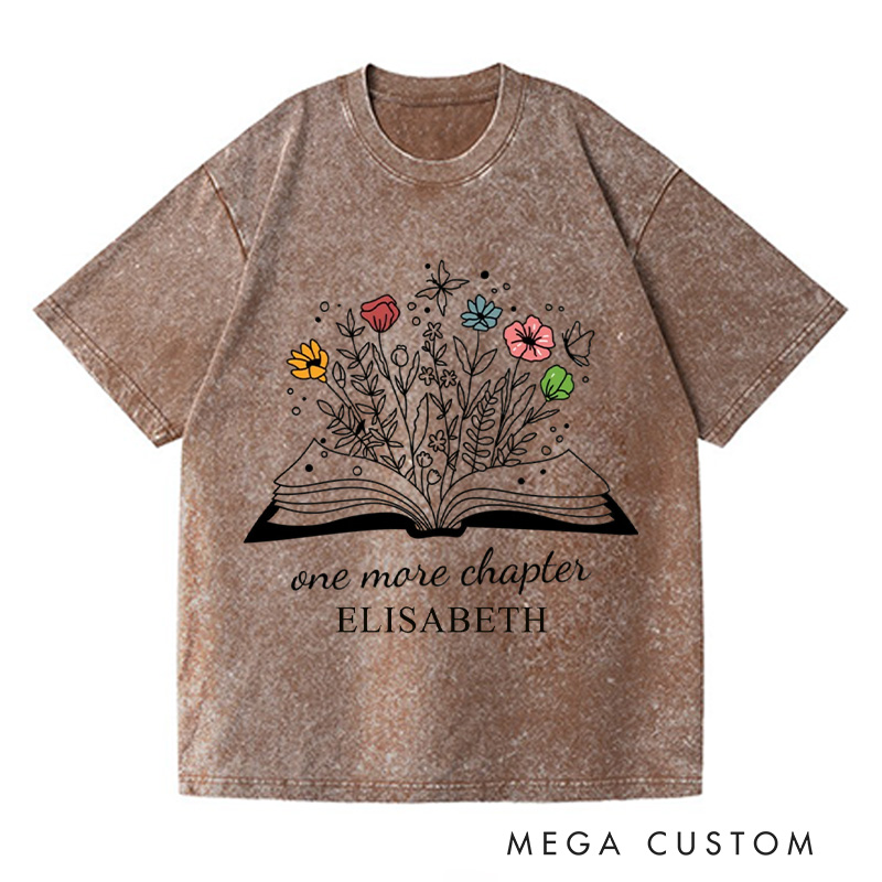 Personalized One More Chapter Washed T-Shirts Bookish T-shirt Book Lover Gift Librarian Gifts Cute Graphic Tees Trending Now Read Shirt