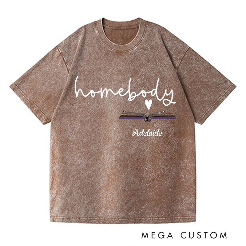Personalized Homebody Washed T-Shirts Homebody Book Lover Shirt Bookish Gift Book Lover Gift for Reader Shirt Reading Gift