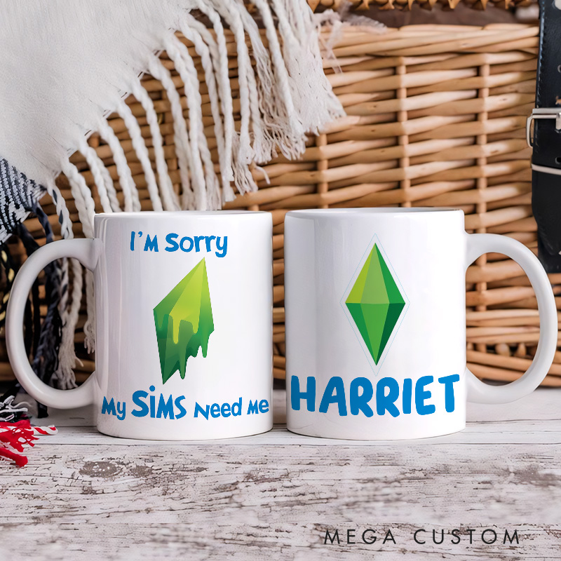 Personalized My Sims Need Me Mug Video Game Simmers Coffee Mug Geek Gaming Nerd Mug