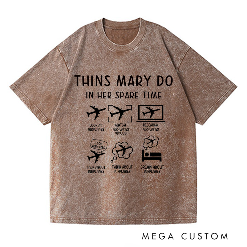 Personalized Thins I Do In My Spare Time Washed T-Shirts Funny Aviation Shirt Airplane Mode Tee Airplane Trip Shirt Gift For Traveler