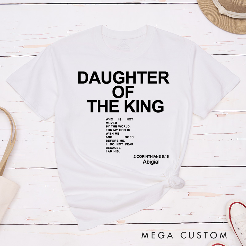 Personalized Daughter of the King Classic T-Shirt with Name Cotton Shirt Christmas Easter Gift Birthday Gift for Women and Girls