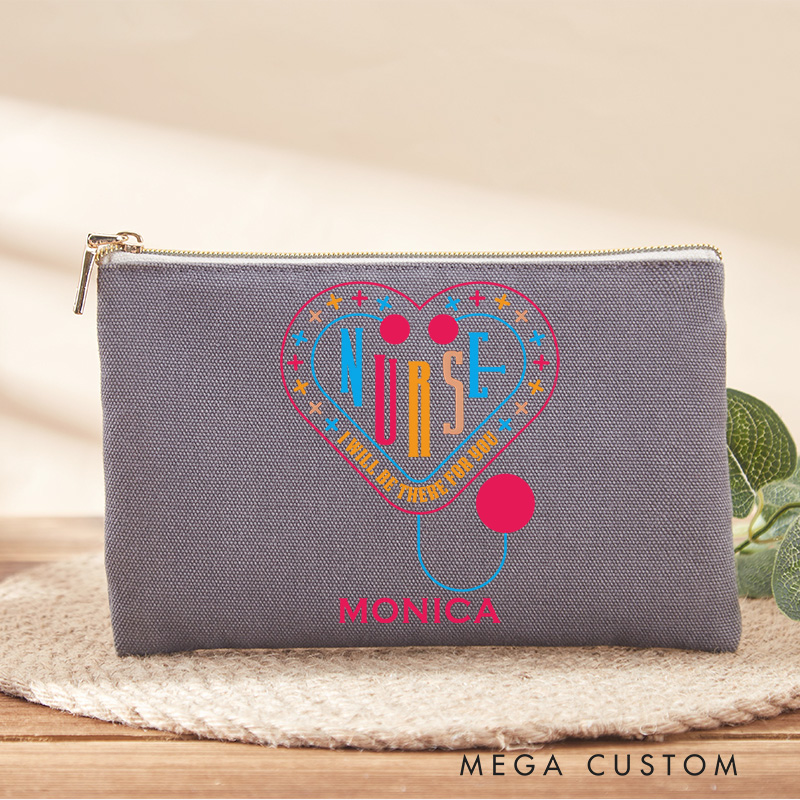 Personalized Makeup Bag for Nurse I Will Be There for You Design Fashion Cosmetic Bag Gift