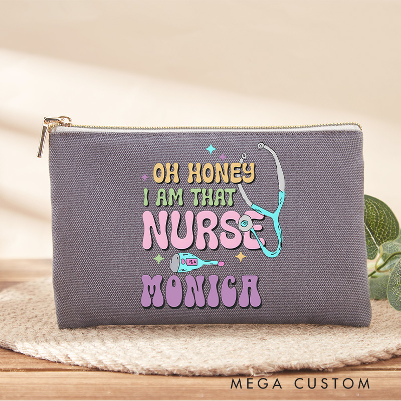 Personalized Makeup Bag for Nurse Oh Honey I Am That Nurse Design Fashion Cosmetic Bag Gift