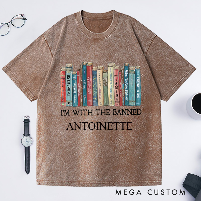 Personalized I'm With The Banned Washed T-Shirts with Name, Banned Books Graphic Shirt Reading Shirt, Librarian Shirt Bookish Tee Gift for Book Lover