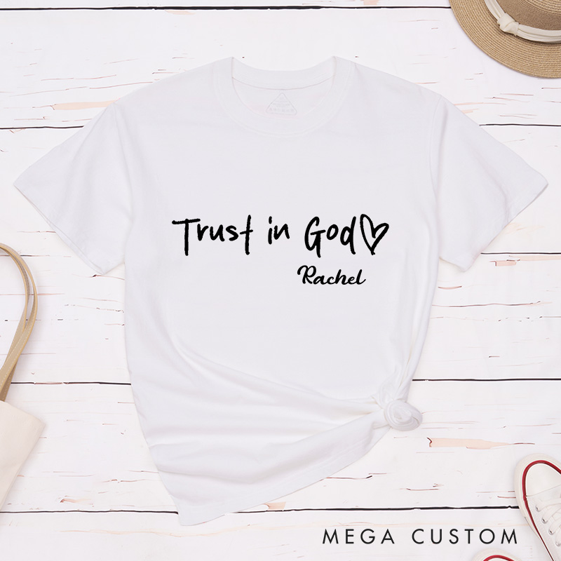 Personalized Trust in God Classic T-Shirt with Custom Name Cotton Basic Shirt Spiritual Gift Easter Birthday Gift Religious Gift for Men and Women