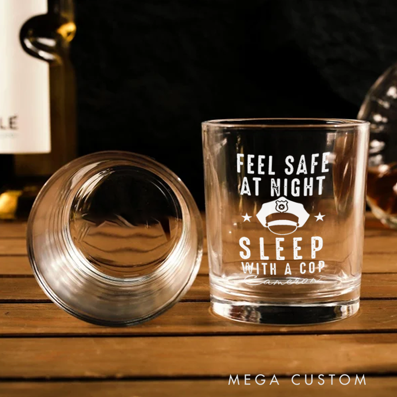 Personalized Police Officer  Whiskey Glass Feel Safe at Night Sleep with a Cop Design Gift for Police Wife