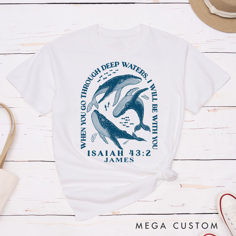 Personalized I Will Be with You Classic Cotton T-Shirt with Name Whale in the Blue Sea Shirt Blessed Shirt Religious Easter Gift Birthday Gift for Christians