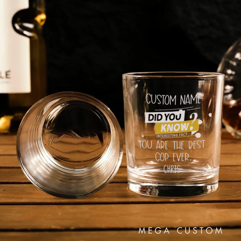 Personalized Policeman Whiskey Glass Did You Know You Are the Best Cop Ever Design Gift for Police Officer