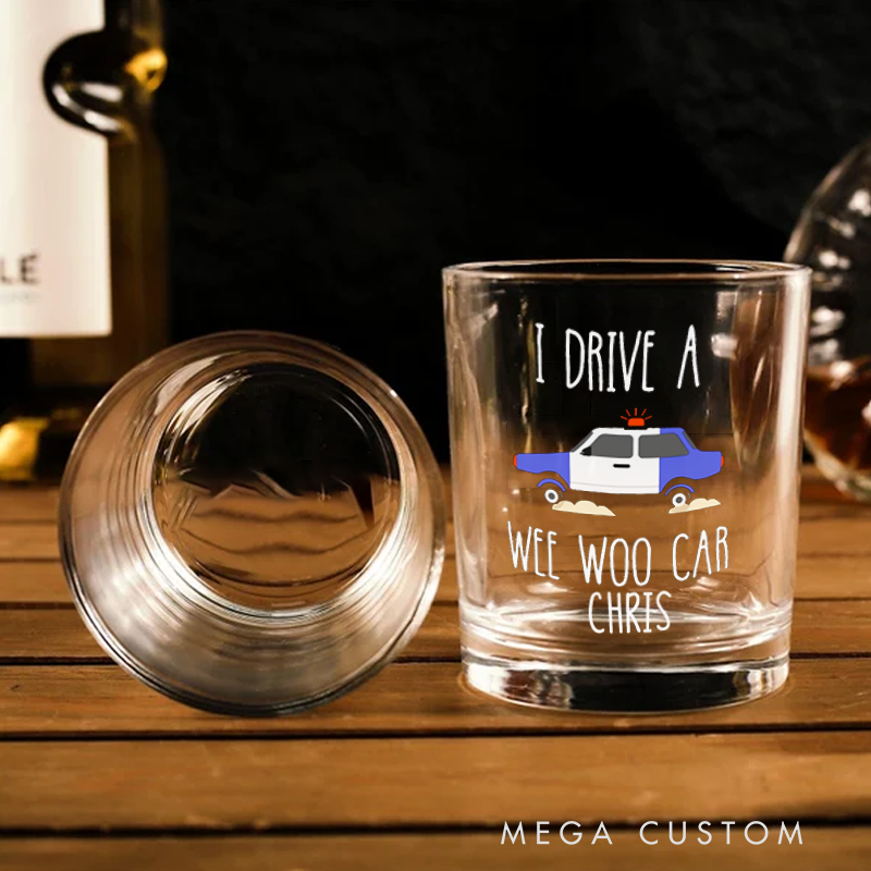 Personalized Policeman Whiskey Glass Funny I Drive a Wee Woo Car Design Gift for Police Officer