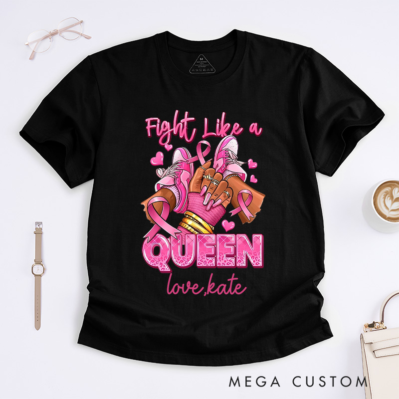 Personalized Fight Like a Queen T-Shirt Breast Cancer Gift 