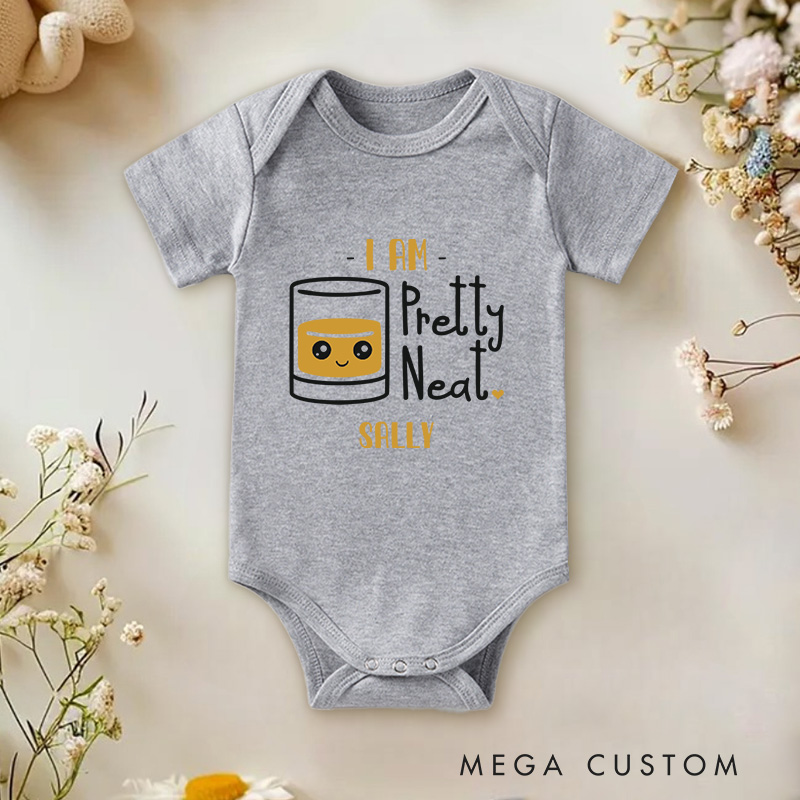 Personalized I Am Pretty Neat Cute and Funny Whiskey Glass Inspired Baby Gift Baby Onesie  