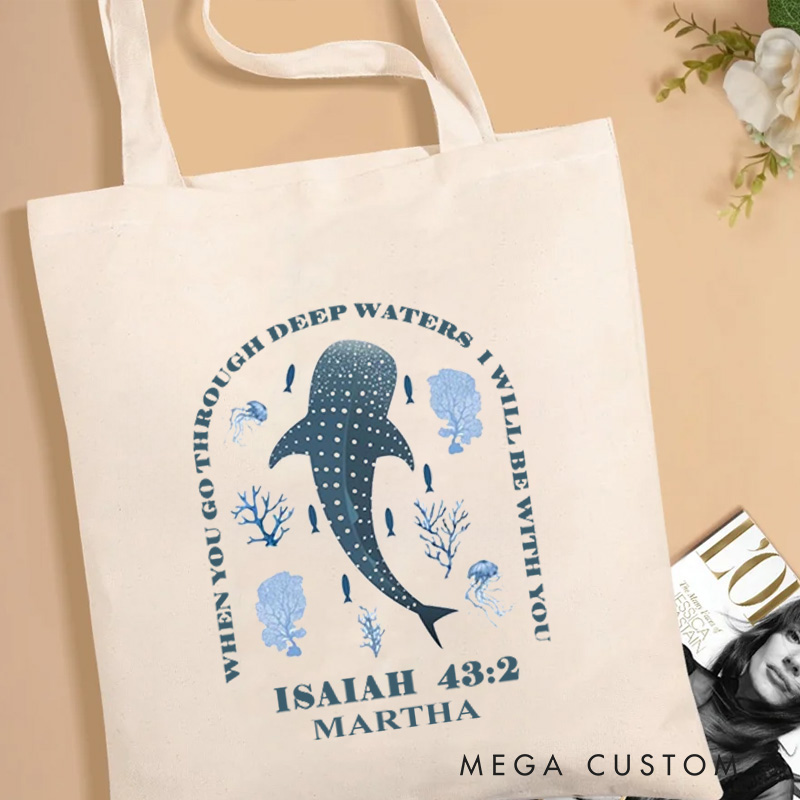 Personalized When You Go Through Deep Waters Canvas Tote Bag with Name Christian Isaiah 43:2 Bible Verse Bag Whale Bag Religious Gift Christian Gift