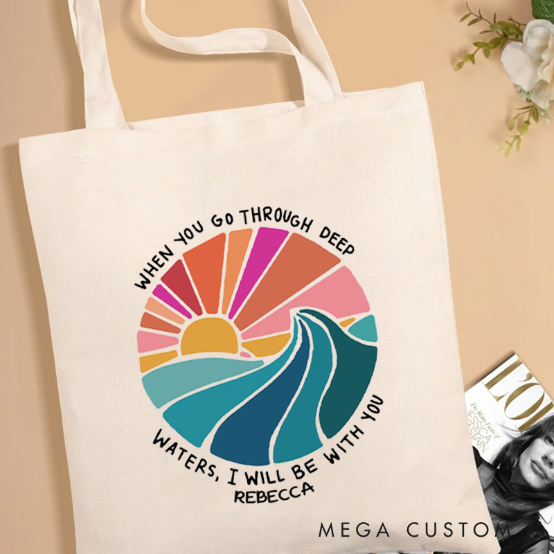 Personalized When You Go Through Deep Waters I Will Be with You Canvas Tote Bag with Name Christian Isaiah 43:2 Bible Verse Bag Christian Gift