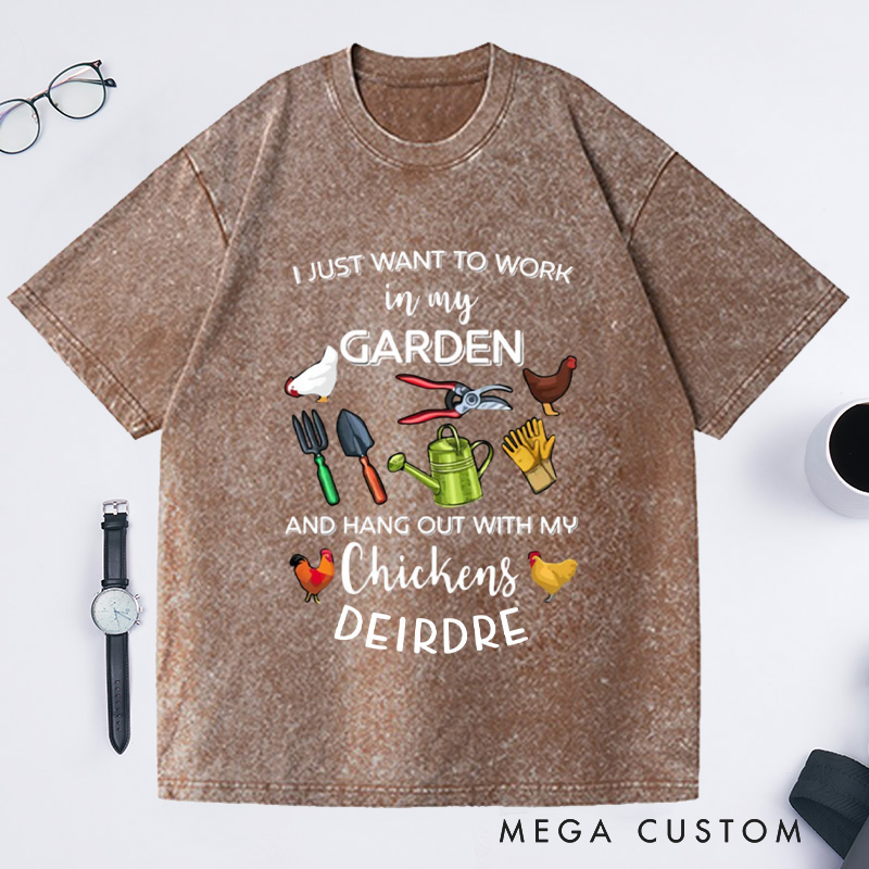 Personalized I Just Want to Work In My Garden and Hangout With My Chickens Washed T-Shirts Chicken Shirt Gardening Shirt Plant Shirt Garden Gift